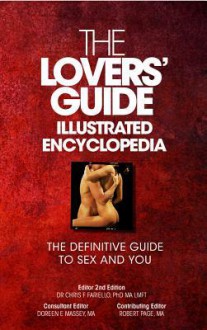 The Lovers' Guide Illustrated Encyclopedia - The Definitive Guide to Sex and You - Doreen Massey