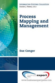 Process Mapping and Managemnet - Sue A. Conger