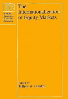 The Internationalization of Equity Markets - Jeffrey A. Frankel