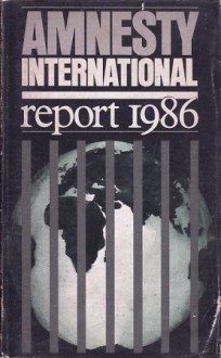 Amnesty International Report 1986 - Amnesty International