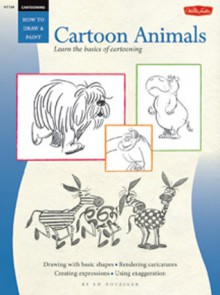 Cartooning: Cartoon Animals: Learn to draw cartoons step by step - Ed Nofziger