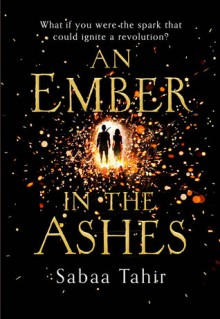 An Ember in the Ashes - Sabaa Tahir