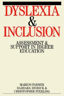 Dyslexia and Inclusion: Assessment and Support in Higher Education - Barbara Riddick