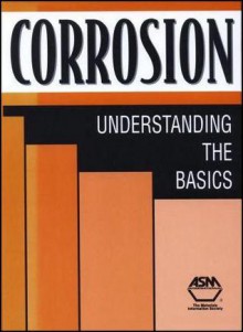 Corrosion: Understanding The Basics - J.R. Davis