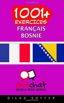 1001+ exercices Français - Bosnie (French Edition) - Gilad Soffer