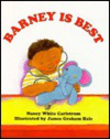 Barney is Best - Nancy White Carlstrom, James Graham Hale