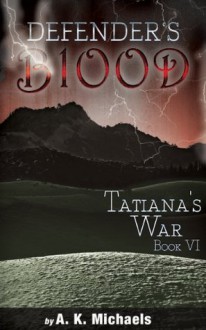 Tatiana's War - A.K. Michaels