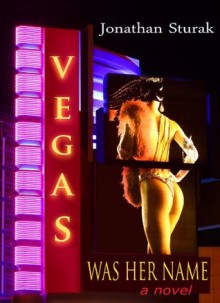 Vegas Was Her Name - Jonathan Sturak