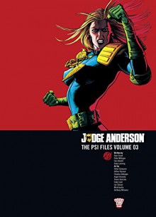 Judge Anderson: The Psi Files Volume 03 - Alan Grant, Peter Milligan, Dan Abnett, Arthur Ranson, Steve Sampson, Charles Gillespie, Angel Unzueta, Trevor Hairsine, Eddy Cant, Ian Gibson, Mick Austin, Anthony Williams, Andy Lanning