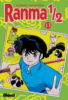 Ranma ½ #13 (Ranma 1/2, #13) - Rumiko Takahashi