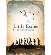 Little Exiles - Robert Dinsdale