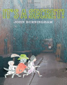 It's a Secret! - John Burningham