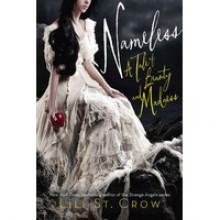 Nameless (Tales of Beauty & Madness, #1) - Lili St. Crow, Lilith Saintcrow