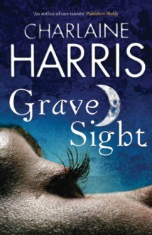 Grave Sight - Charlaine Harris