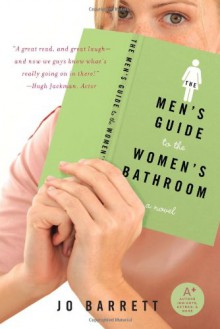 The Men's Guide to the Women's Bathroom - Jo Barrett