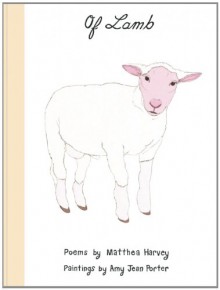 Of Lamb - Matthea Harvey