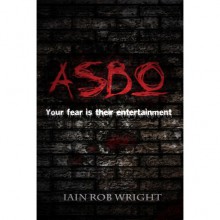 ASBO - Iain Rob Wright