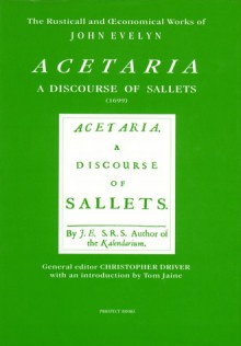 Acetaria: A Discourse Of Sallets (1699) - John Evelyn