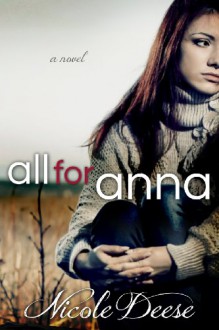 All For Anna (Recovering Heart) - Nicole Deese