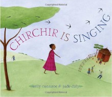 Chirchir Is Singing - Kelly Cunnane, Jude Daly