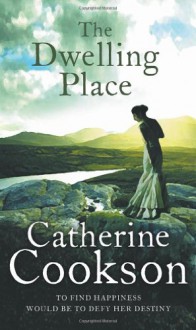 The Dwelling Place - Catherine Cookson