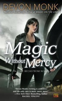 Magic Without Mercy (Allie Beckstrom #8) - Devon Monk