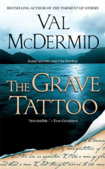 The Grave Tattoo - Val McDermid