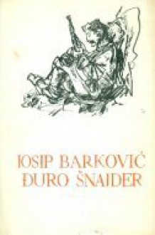 Izabrana djela - Josip Barković, Đuro Šnajder, Cvjetko Milanja, Fedor Ličina