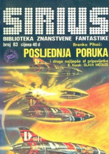 Sirius - Biblioteka znanstvene fantastike broj 83 - Borivoj Jurković, Branko Pihač, Lee Killough, Vladimir Nikitin, Владимир Никитин, Fritz Leiber, Živko Prodanović, Cordwainer Smith, Bohumír Kozák, Stjepan Breber, Dannie Plachta, Predrag Raos, Božidar Stančić, Ivan Paprika, Žarko Vodinelić, Jadranka Vrbnjak-Ferenčak, Bru