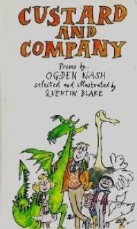 Custard and Company: Poems - Ogden Nash, Quentin Blake