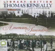 American Scoundrel: Love, War and Politics in Civil War America - Humphrey Bower, Thomas Keneally