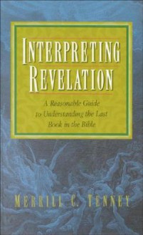 Interpreting Revelation - Merrill C. Tenney