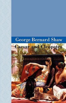 Caesar and Cleopatra - George Bernard Shaw