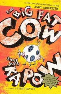 The Big Fat Cow That Goes Kapow - Andy Griffiths