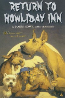 Return to Howliday Inn - James Howe, Alan Daniel