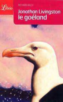 Jonathan Livingston le goéland - Richard Bach, Pierre Clostermann