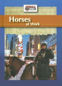 Horses at Work - Julia Barnes