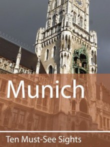 Ten Must-See Sights: Munich - Mark Green