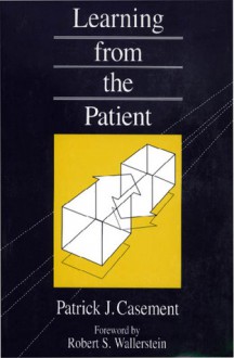 Learning from the Patient - Patrick Casement