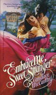 Embrace Me Sweet Stranger - Candace McCarthy