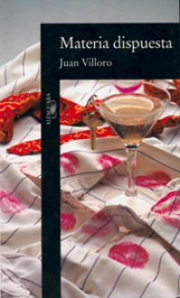 Materia dispuesta - Juan Villoro