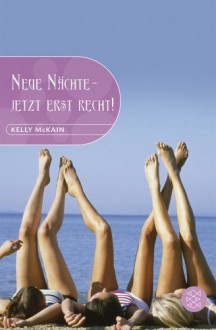 Neue Nächte, Jetzt Erst Recht! - Kelly McKain, Angelika Eisold-Viebig