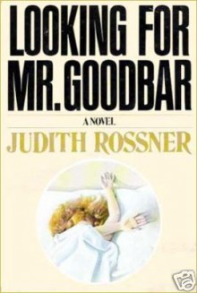 Looking for Mr. Goodbar - Judith Rossner