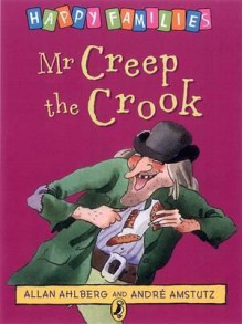 Mr Creep the Crook - Allan Ahlberg, André Amstutz