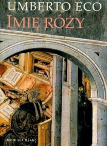 Imię Róży - Umberto Eco