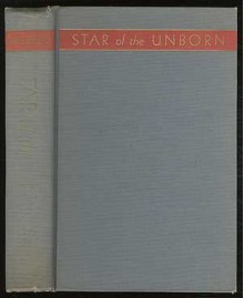 Star of the unborn, - Franz Werfel