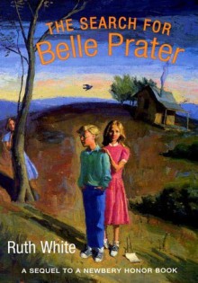 The Search for Belle Prater - Ruth White