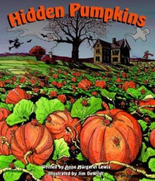 Hidden Pumpkins - Anne Margaret Lewis, Jim DeWildt