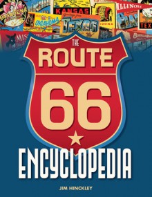 The Route 66 Encyclopedia - Jim Hinckley
