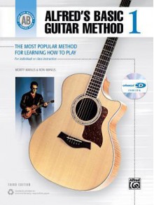 Alfred's Basic Guitar Method 1: The Most Popular Method for Learning How to Play [With CD] - Ron Manus